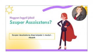 2. Hogyan leszel jóból Szuper Asszisztens prezentáció slideok